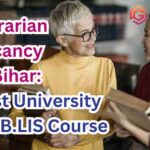 Librarian Vacancy in Bihar: Best University for B.LIS Course